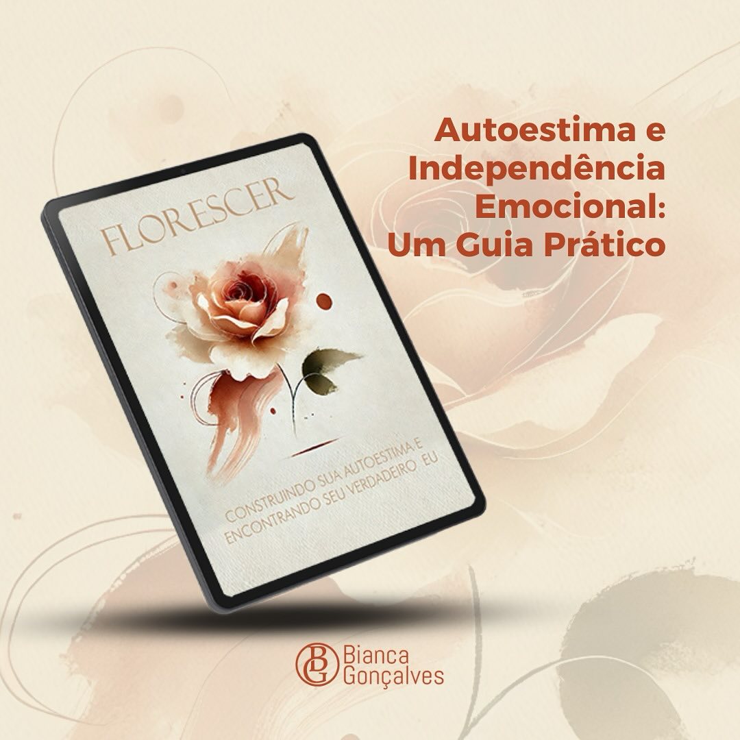 Florescer - Autoestima e Independência Emocional